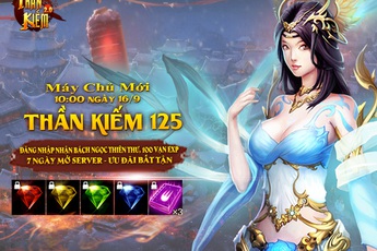 Khai mở máy chủ mới S125, Thần Kiếm 3D tặng ngay Giftcode giá trị và ưu đãi cực "hot"