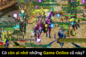 5 game online đồ họa 2D "xấu điên", nhưng game thủ 8x già ai cũng thích chơi