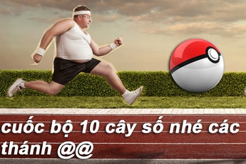Pokemon GO tiết lộ gây sốc: Muốn bắt được thú hiếm phải cuốc bộ ít nhất 6 cây số