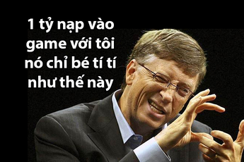 Bị trẻ trâu gọi là "ngu", đại gia nạp cả tỷ vào game nói gì