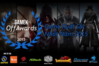 [GameK OffAwards] Công bố trao giải bình chọn game offline hay nhất 2015