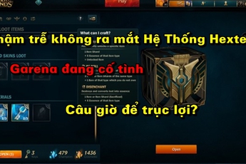 Garena không cập nhật Chế Tạo Hextech, Lịch Sử Đấu kiểu mới - gamer tức giận lên Reddit tố cáo Riot