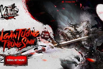 Game online Võ Thần Triệu Tử Long ra mắt trang teaser tại Việt Nam