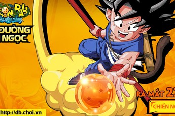 Fan ruột Dragon Ball phát cuồng trước webgame “chuẩn 7 Viên Ngọc Rồng” sắp ra mắt