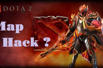 DOTA 2 lại rộ lên tin đồn xuất hiện Map Hack