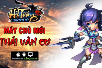 Hổ Tướng Truyền Kỳ khai mở máy chủ Thái Văn Cơ, phát tặng Giftcode