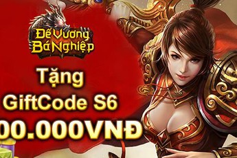 Tặng 500 Gift Code Đế Vương Bá Nghiệp mừng server S6