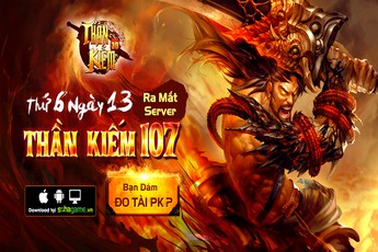 Thần Kiếm 3D ra mắt server mới vào thứ 6 ngày 13, tặng Gift Code