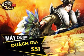 Khổng Minh Truyện ra mắt máy chủ Quách Gia, tặng Gift Code giá trị