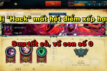 Xuất hiện BUG khủng sau cập nhật 6.10, hàng loạt gamer Liên Minh Huyền Thoại Việt mất hết điểm xếp hạng