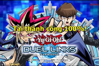 Hướng dẫn tải Yu-Gi-Oh! Duel Links thành công 100% tại Việt Nam