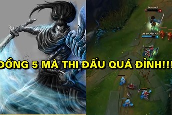 Sốc với Gamer Đồng 5 Liên Minh Huyền Thoại Việt làm được điều mà 90% người chơi Yasuo bó tay