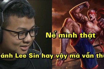 Vác Lee Sin ra giết 5 mạng liên tục, SofM vẫn không gánh được đồng đội của mình đến với chiến thắng