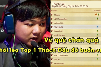 Về nhà có vài ngày, SofM đã chuẩn bị trở lại Top 1 Thách Đấu Liên Minh Huyền Thoại Việt Nam?