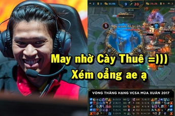 Lội ngược dòng thành công, 90% FFQ của QTV sẽ có mặt tại VCSA Mùa Xuân 2017, tất cả đều nhờ Cày Thuê