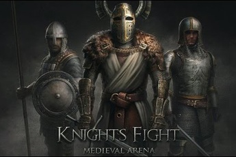 Knights Fight: Medieval Arena - Game đối kháng thời trung cổ máu lửa trên Mobile