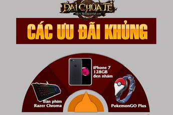 Vừa ra mắt Đại Chúa Tể đã ngập ngụa những ưu đãi cực khủng cho game thủ