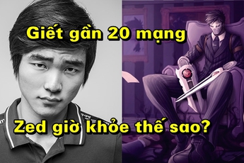 Xem Faker đánh Zed giết gần 20 mạng mới thấy vị tướng này khỏe như nào ở bản 6.10