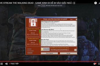 Nam game thủ đang live stream cho gần 10.000 người Việt xem thì bị dính Virus WannaCry
