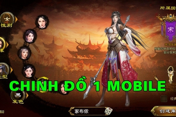 Chinh Đồ 1 Mobile - Game online kiếm hiệp mới được VNG phát hành tại Việt Nam