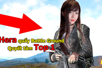 [Trực Tiếp] Kiều Anh Hera "thử lửa" Battle Ground, quyết tâm lên top 1