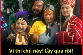 Rảnh rỗi, game thủ viết lại kịch bản phim Tây Du Ký theo phong cách đua Top, đọc cười sái quai hàm