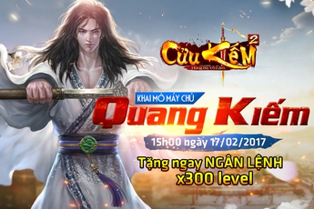 Khai mở Quang Kiếm, Cửu Kiếm 2 tặng ngay bí kíp Lăng Ba Vi Bộ “ảo diệu”