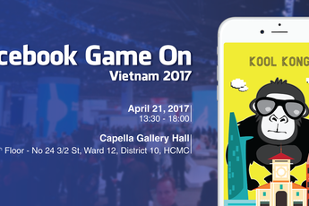Facebook tổ chức sự kiện "chính chủ" cho giới làm game Việt Nam