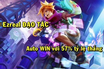 LMHT: Xuất hiện vị tướng được hưởng lợi nhiều nhất từ Bảng Ngọc mới - Ezreal Đạo Tặc tỷ lệ thắng lên đến 57%
