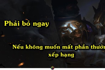 Riot điểm danh những điều sẽ khiến bạn mất phần thưởng xếp hạng LMHT mùa 7, đừng dại để mất Graves Vinh Quang nhé