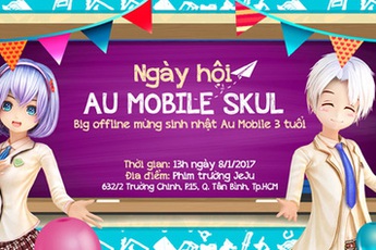 Big Offline 3 tuổi Au Mobile sẽ diễn ra ở nơi đẹp nhất Sài Gòn