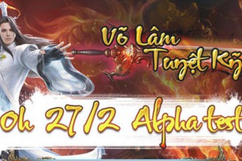 Võ Lâm Tuyệt Kỹ ra mắt teaser công bố ngày Alpha Test