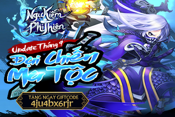 Nhận ngay Giftcode Update: Đại Chiến Ma Tộc của Ngự Kiếm Phi Thiên