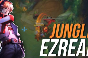Riot rất vui cho rằng Ezreal đi rừng là một sự sáng tạo, chẳng có vấn đề gì cả