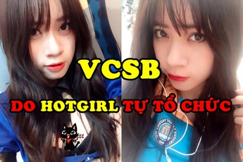 Xuất hiện giải đấu LMHT do hotgirl tự đứng ra tổ chức, tập hợp toàn cao thủ và quy mô chẳng khác gì VCSB