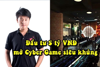 Sau QTV, ông trùm cày thuê King of War trở thành tuyển thủ LMHT thứ 2 của Việt Nam mở Cyber Game siêu khủng, đầu tư gần 5 tỷ VNĐ