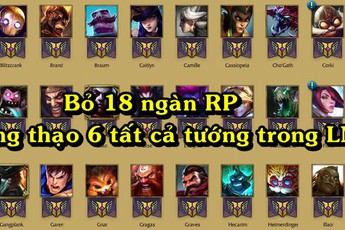 Bỏ 18 nghìn RP, game thủ này đã trở thành người đầu tiên trên thế giới THÔNG THẠO 6... tất cả 134 vị tướng LMHT