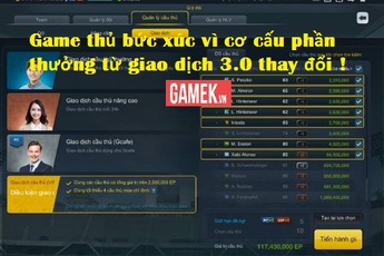 FIFA Online 3: Game thủ bức xúc vì phần thưởng từ giao dịch 3.0 bị thay đổi đáng kể