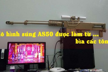 Cận cảnh mô hình súng AS50 được game thủ Đột Kích làm bằng … bìa các tông