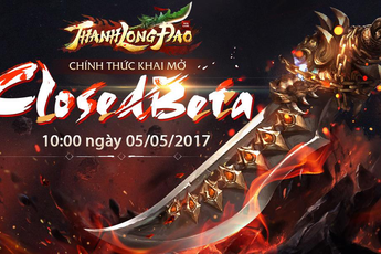 Game mới Thanh Long Đao chính thức ra mắt game thủ Việt ngày mai 05/05