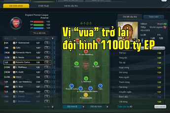 FIFA Online 3: Vị “vua” trở lại “ngai vàng” với đội quân toàn huyền thoại 11000 tỷ EP