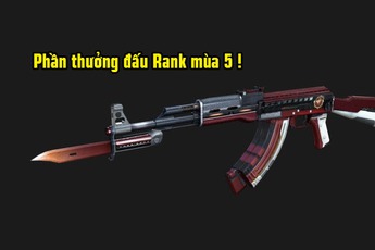 Đột Kích: Phần thưởng xếp hạng mùa 5 của CrossFire Trung quốc đã chính thức lộ diện