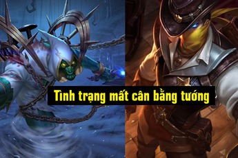 Liên Quân Mobile: 3 nguyên nhân gây ra hiện tượng mất cân bằng sức mạnh tướng hiện nay