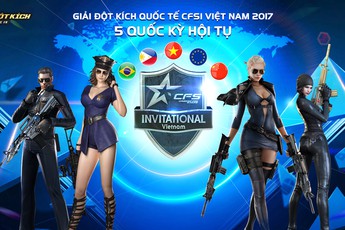 Giải đấu esports quốc tế - Đột Kích CFSI 2017 chính thức quay trở lại Việt Nam