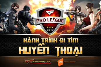 VNG chính thức công bố giải đấu Crossfire Legends Pro-League, tổng giải thưởng hơn 300 triệu VNĐ
