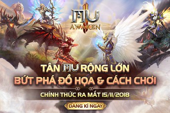 MU Awaken - VNG ra mắt lúc 10h hôm nay 15/11: Đánh thức những người yêu tựa game MU