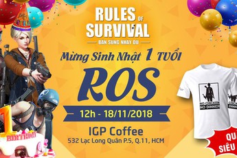 Cộng đồng Rules of Survival Mobile TP.HCM háo hức tham dự big offline nhân dịp Sinh Nhật ROS 1 tuổi vào cuối tuần này 18/11