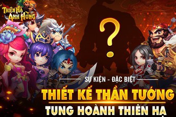 Sự kiện Thiết Kế Thần Tướng của Thiên Hạ Anh Hùng: Thái Sử Từ chiếm số lượng áp đảo, NSX liệu có chiều lòng anh em?