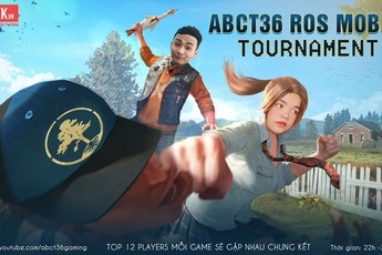 ABCT36 ROS Mobile Tournament, giải đấu Rules Of Survival đang gây sốt cộng đồng ROS thời điểm hiện tại