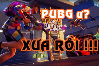 Những tựa game "PUBG kiểu mới" mở cửa tháng 4 này, đảm bảo chơi siêu hay